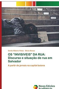 portada Os “Invisiveis” da Rua: Discurso e Situação de rua em Salvador: A Partir de Jornais na Capital Baiana (en Portugués)