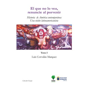 portada El que no lo Vea, renuncie al Porvenir (Tomo I) (in Spanish)