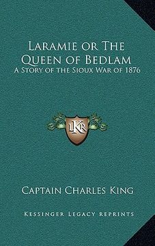 portada laramie or the queen of bedlam: a story of the sioux war of 1876 (en Inglés)