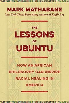 portada The Lessons of Ubuntu: How an African Philosophy Can Inspire Racial Healing in America