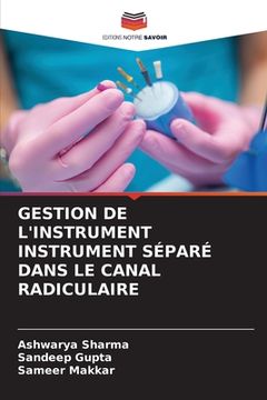 portada Gestion de l'Instrument Instrument Séparé Dans Le Canal Radiculaire