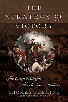 portada The Strategy of Victory: How General George Washington won the American Revolution (in English)