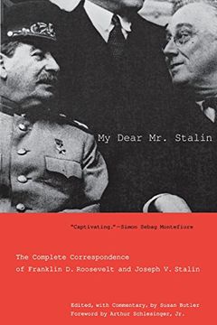 portada My Dear mr. Stalin: The Complete Correspondence of Franklin d. Roosevelt and Joseph v. Stalin: (en Inglés)