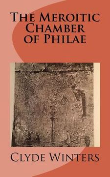 portada The Meroitic Chamber of Philae (in English)
