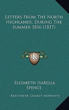 portada letters from the north highlands, during the summer 1816 (1817) (in English)