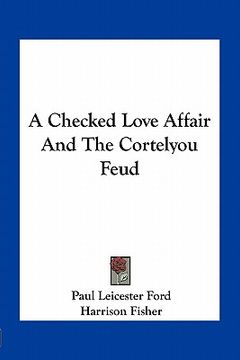 portada a checked love affair and the cortelyou feud (en Inglés)