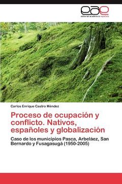portada proceso de ocupaci n y conflicto. nativos, espa oles y globalizaci n (en Inglés)