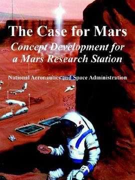 portada the case for mars: concept development for a mars research station (en Inglés)