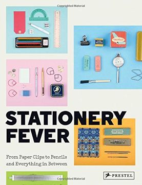 portada Stationery Fever: From Paper Clips to Pencils and Everything in Between 