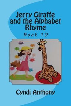 portada Jerry Giraffe and the Alphabet Rhyme: Jerry Giraffe Series Book 10 (en Inglés)