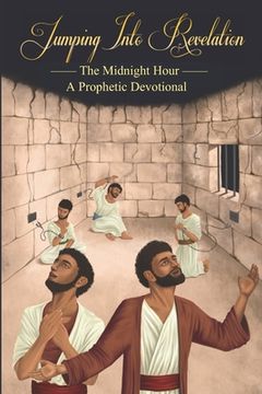 portada Jumping Into Revelation: The Midnight Hour: A Prophetic Devotional (Black & White Version) (en Inglés)