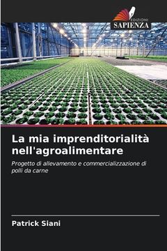 portada La mia imprenditorialità nell'agroalimentare (in Italian)