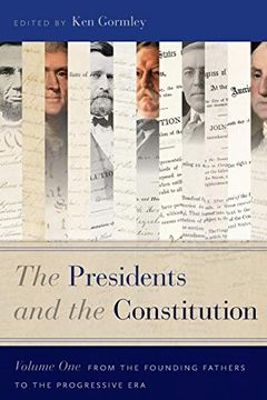 portada The Presidents and the Constitution, Volume One: From the Founding Fathers to the Progressive era (in English)