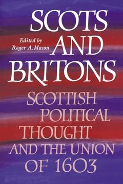 portada Scots and Britons: Scottish Political Thought and the Union of 1603 (en Inglés)