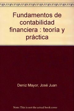 Libro Fundamentos De Contabilidad Financiera - Teoria Y Practica De ...