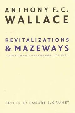 portada revitalizations and mazeways: essays on culture change, volume 1 (en Inglés)