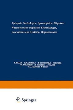 portada Epilepsie · Narkolepsie Spasmophilie · Migräne Vasomotorisch-Trophische Erkrankungen Neurasthenische Reaktion Organneurosen (Handbuch der Neurologie) (German Edition)