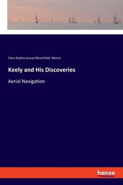 portada Keely and His Discoveries: Aerial Navigation (in English)