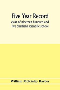 portada Five Year Record, Class of Nineteen Hundred and Five Sheffield Scientific School (in English)