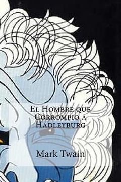 portada El Hombre que Corrompio a Hadleyburg (in Spanish)