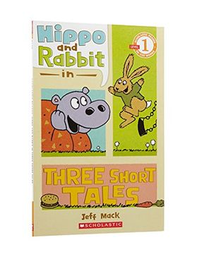 portada Scholastic Reader Level 1: Hippo & Rabbit in Three Short Tales (Scholastic Readers Level 1) (en Inglés)