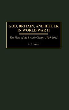 portada God, Britain, and Hitler in World war ii: The View of the British Clergy, 1939-1945 