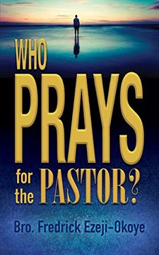 portada Who Prays for the Pastor? (en Inglés)