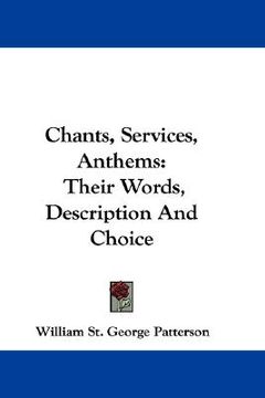 portada chants, services, anthems: their words, description and choice (en Inglés)