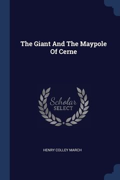 portada The Giant And The Maypole Of Cerne (en Inglés)