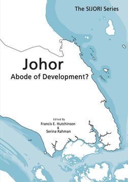 portada Johor: Abode of Development? (en Inglés)