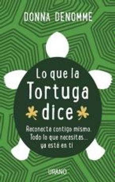 portada Lo que la Tortuga Dice Reconecta Contigo Mismo (Rustico) (in Spanish)