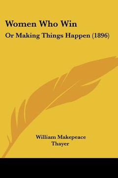 portada women who win: or making things happen (1896) (en Inglés)