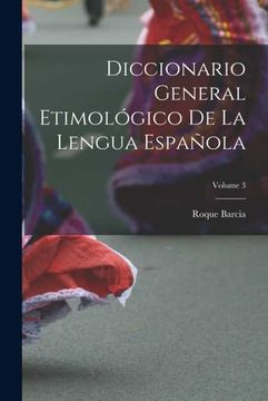 portada Diccionario General Etimologico de la Lengua Española  Volume 3