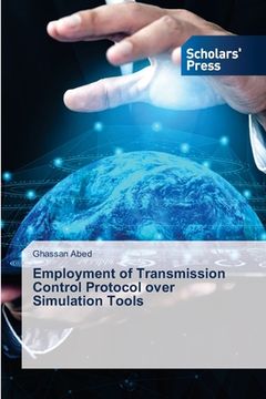 portada Employment of Transmission Control Protocol over Simulation Tools (en Inglés)