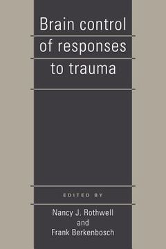 portada Brain Control of Responses to Trauma (en Inglés)