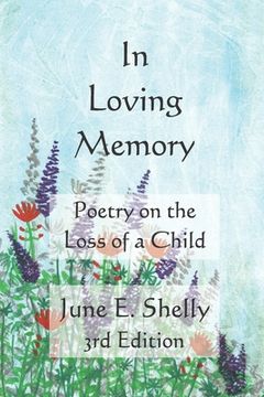 portada In Loving Memory: Poetry on the Loss of a Child (en Inglés)