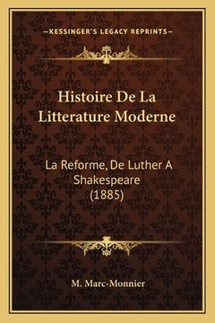 portada Histoire De La Litterature Moderne: La Reforme, De Luther A Shakespeare (1885) (en Francés)