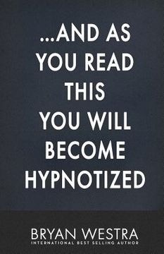 portada ...And As You Read This You Will Become Hypnotized (en Inglés)