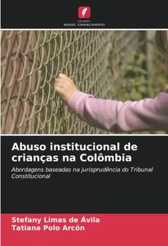 portada Abuso Institucional de Crianças na Colômbia: Abordagens Baseadas na Jurisprudência do Tribunal Constitucional