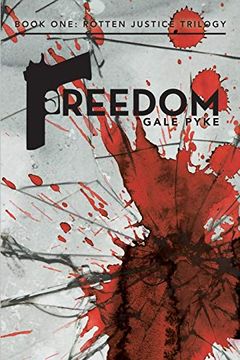 portada Freedom: Book One: Rotten Justice Trilogy (en Inglés)