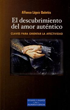 portada El Descubrimiento del Amor Auténtico: Claves Para Orientar la Afectividad (Estudios y Ensayos) (in Spanish)