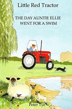 portada Little red Tractor - the day Auntie Ellie Went for a Swim (Little red Tractor Stories) (en Inglés)