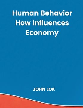 portada Human Behavior How Influences Economy (en Inglés)