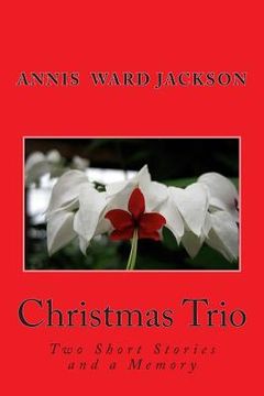 portada Christmas Trio: Two Short Stories and a Memory (in English)