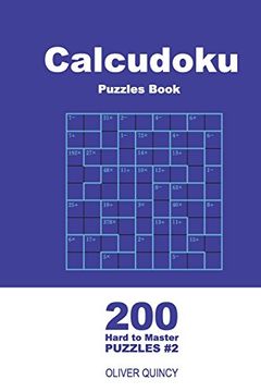 portada Calcudoku Puzzles Book - 200 Hard to Master Puzzles 9x9 (Volume 2) (Calcudoku - Hard to Master) (in English)