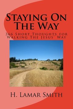portada Staying On The Way: 366 Short Thoughts for Walking The Jesus Way (en Inglés)
