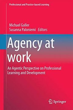 portada Agency at Work: An Agentic Perspective on Professional Learning and Development (Professional and Practice-Based Learning) 