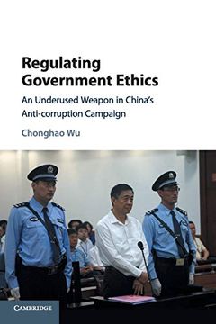 portada Regulating Government Ethics: An Underused Weapon in China's Anti-Corruption Campaign (in English)