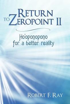 portada return to zeropoint ii: ho'oponopono for a better reality (en Inglés)