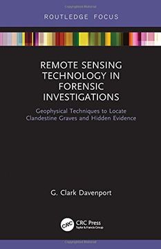 portada Remote Sensing Technology in Forensic Investigations: Geophysical Techniques to Locate Clandestine Graves and Hidden Evidence (in English)